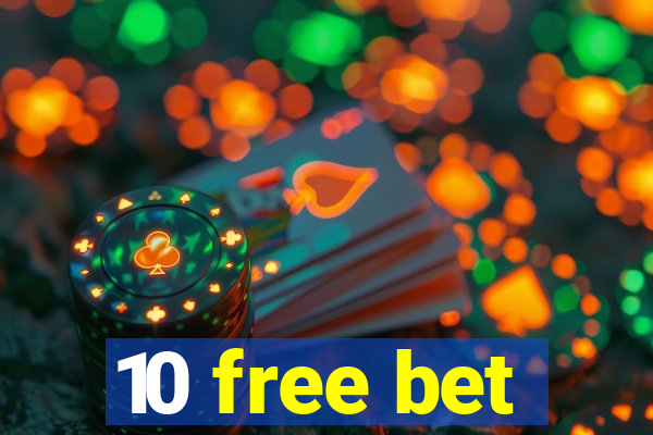 10 free bet